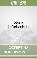 Storia dell'urbanistica libro