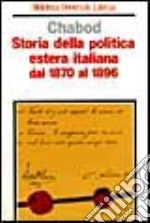 Storia della politica estera italiana dal 1870 al 1896 libro