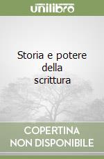 Storia e potere della scrittura