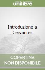 Introduzione a Cervantes libro