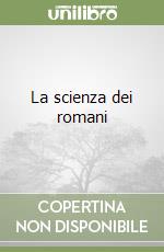 La scienza dei romani libro