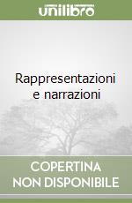 Rappresentazioni e narrazioni