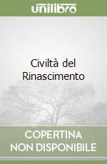 Civiltà del Rinascimento libro