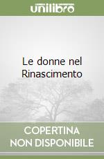 Le donne nel Rinascimento