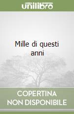 Mille di questi anni libro