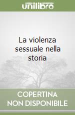 La violenza sessuale nella storia libro