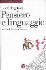 Pensiero e linguaggio. Ricerche psicologiche libro