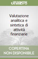 Valutazione analitica e sintetica di attività finanziarie libro