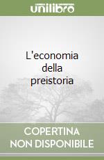 L'economia della preistoria libro