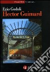 Hector Guimard libro di Godoli Ezio