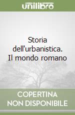 Storia dell'urbanistica. Il mondo romano