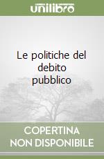 Le politiche del debito pubblico