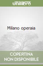 Milano operaia