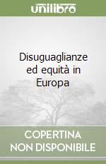 Disuguaglianze ed equità in Europa libro