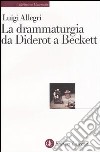 La drammaturgia da Diderot a Beckett libro