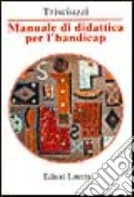 Manuale di didattica per l'handicap libro