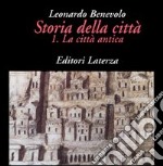 Storia della città. Vol. 1: La città antica libro