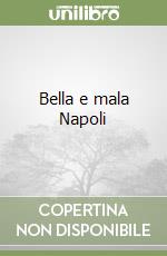 Bella e mala Napoli libro