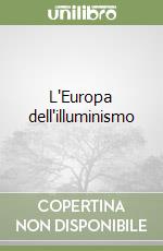 L'Europa dell'illuminismo libro