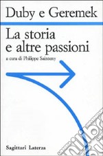 La storia e le altre passioni