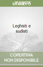 Leghisti e sudisti libro