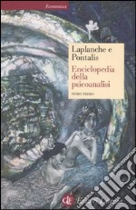 Enciclopedia della psicoanalisi. Vol. 1 libro