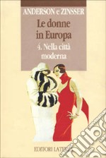 Le donne in Europa. Vol. 4: Nella città moderna