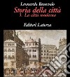 Storia della città. Vol. 3: La città moderna libro
