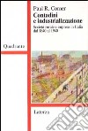 Contadini e industrializzazione. Società rurale e impresa in Italia dal 1840 al 1940 libro di Corner Paul R.