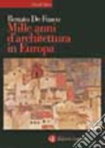 Mille anni d'architettura in Europa, De Fusco Renato, Laterza