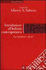 Introduzione all'italiano contemporaneo. Vol. 2: La variazione e gli usi