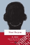 Il riso. Saggio sul significato del comico libro di Bergson Henri Cervesato A. (cur.) Gallo C. (cur.)