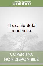 Il disagio della modernità libro