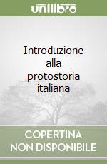 Introduzione alla protostoria italiana libro