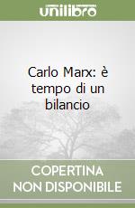 Carlo Marx: è tempo di un bilancio libro