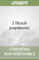 I filosofi preplatonici libro