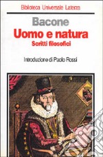 Uomo e natura. Scritti filosofici libro