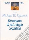 Dizionario di psicologia cognitiva libro