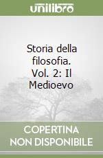 Storia della filosofia. Vol. 2: Il Medioevo libro