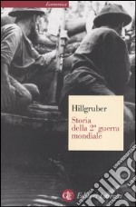 Storia della 2ª guerra mondiale. Obiettivi di guerra e strategia delle grandi potenze libro