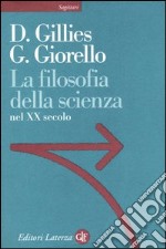 La filosofia della scienza nel XX secolo libro