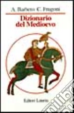 Dizionario del Medioevo libro