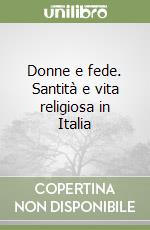 Donne e fede. Santità e vita religiosa in Italia