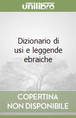 Dizionario di usi e leggende ebraiche libro