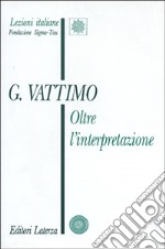 Oltre l'interpretazione. Il significato dell'ermeneutica per la filosofia