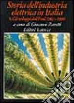 Storia dell'industria elettrica in Italia. Vol. 5: Gli sviluppi dell'enel (1963 - 1990) libro