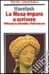 La Musa impara a scrivere. Riflessioni sull'oralità e l'alfabetismo dall'antichità al giorno d'oggi libro