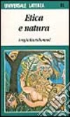 Etica e natura libro di Bartolommei Sergio