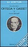 Introduzione a Ortega y Gasset libro di Meregalli Franco