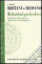 Relazioni pericolose. L'avventura dell'economia nella cultura contemporanea libro